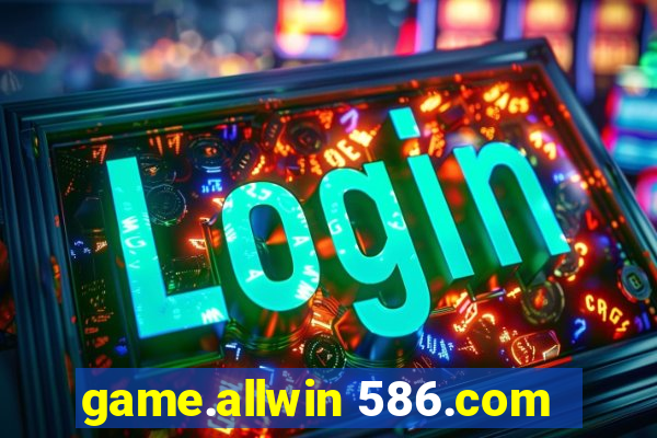 game.allwin 586.com