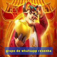 grupo de whatsapp resenha