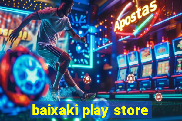 baixaki play store