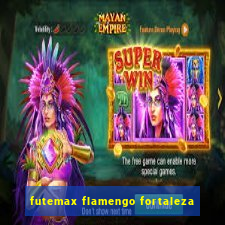 futemax flamengo fortaleza