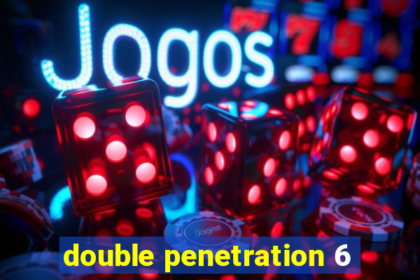 double penetration 6