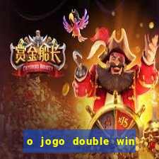 o jogo double win paga mesmo