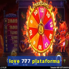 love 777 plataforma