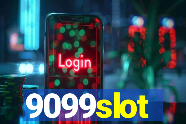 9099slot