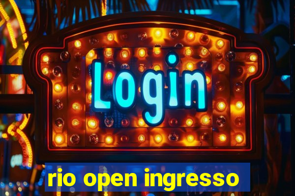 rio open ingresso