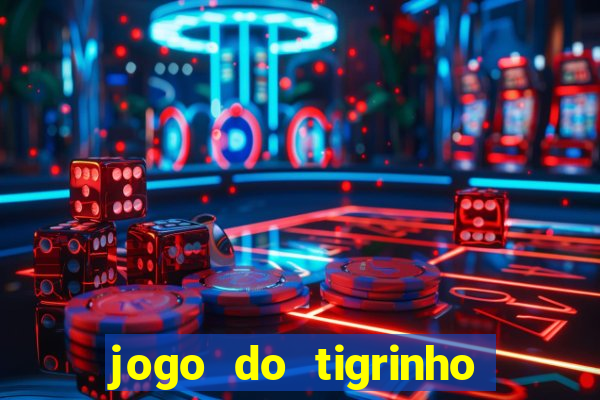 jogo do tigrinho fortune tiger demo