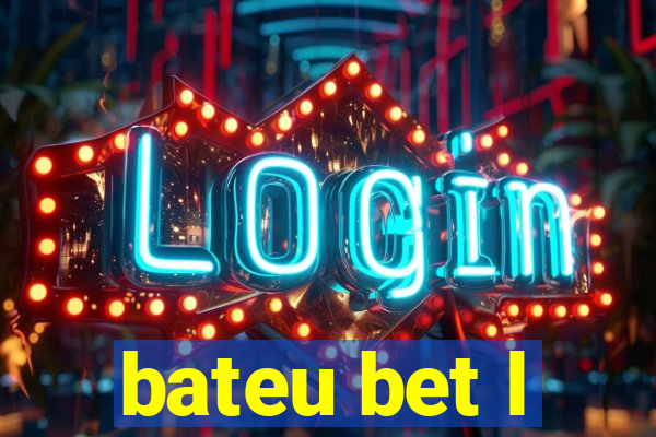 bateu bet l