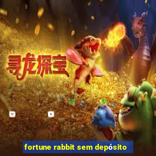 fortune rabbit sem depósito