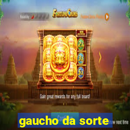 gaucho da sorte