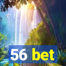 56 bet