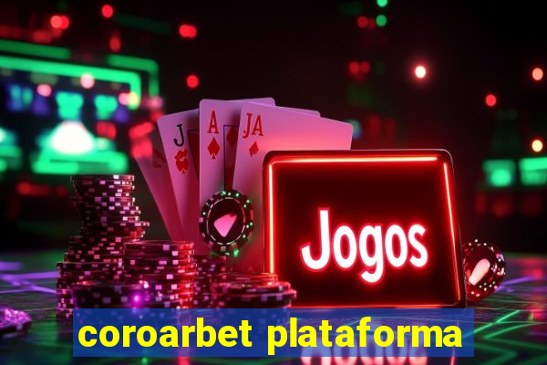 coroarbet plataforma