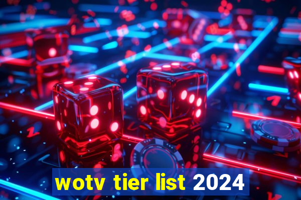 wotv tier list 2024