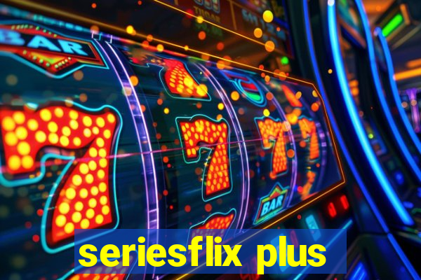 seriesflix plus