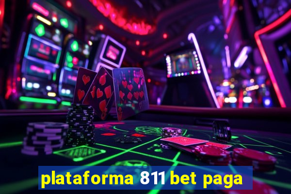 plataforma 811 bet paga