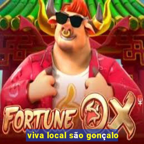 viva local são gonçalo