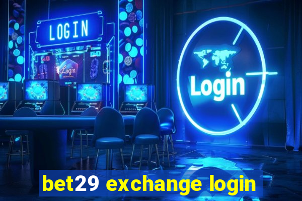 bet29 exchange login