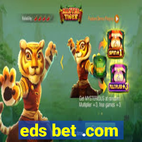 eds bet .com