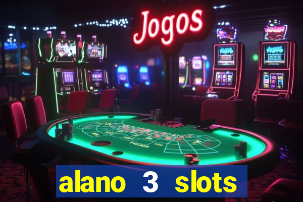 alano 3 slots dinheiro de verdade