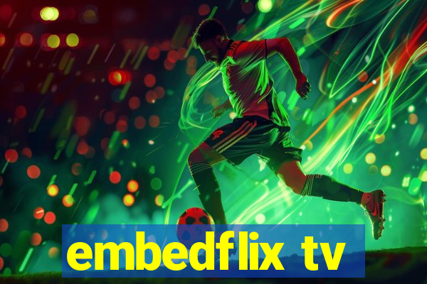 embedflix tv