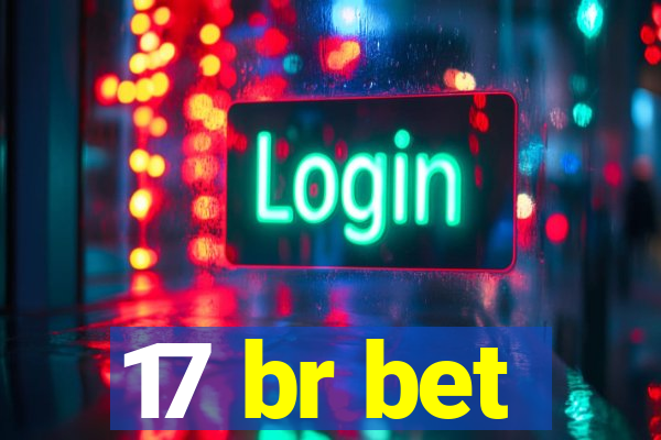 17 br bet