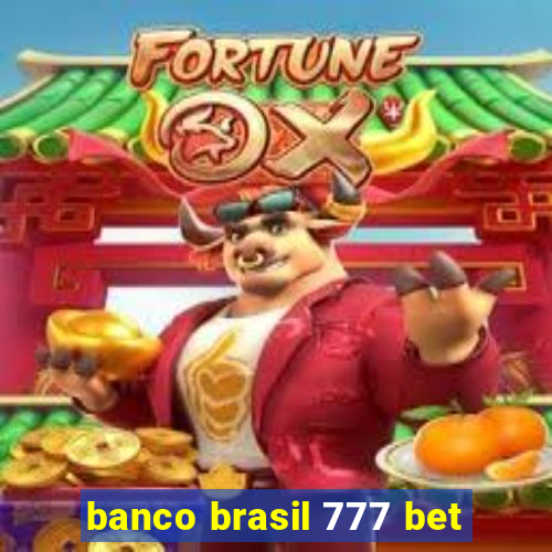 banco brasil 777 bet