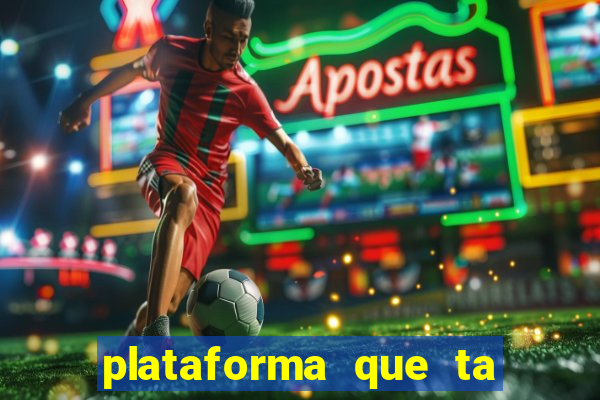 plataforma que ta pagando bem hoje