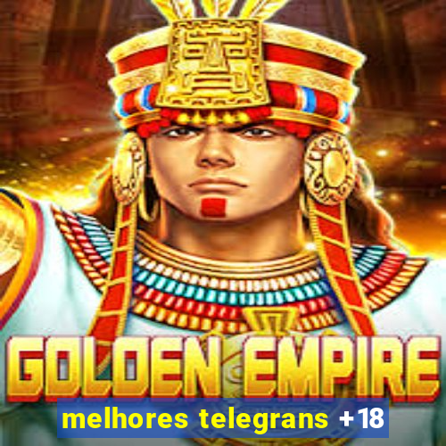 melhores telegrans +18