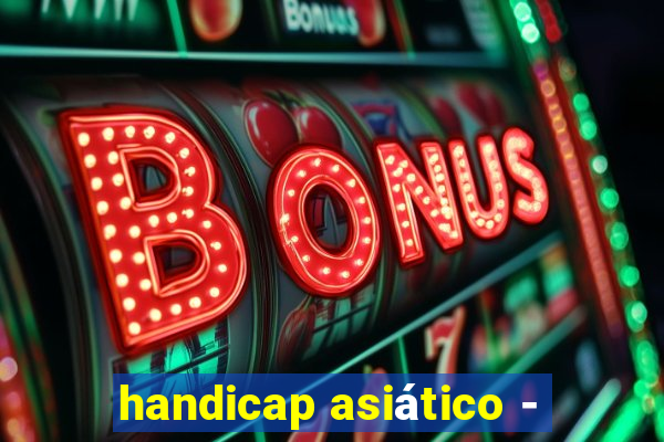 handicap asiático -