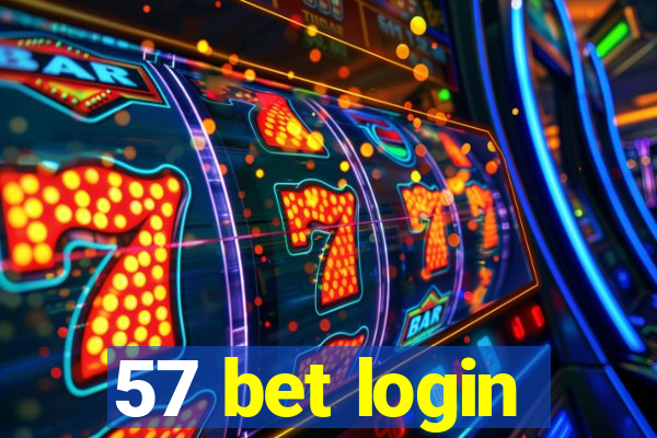 57 bet login