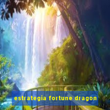 estrategia fortune dragon