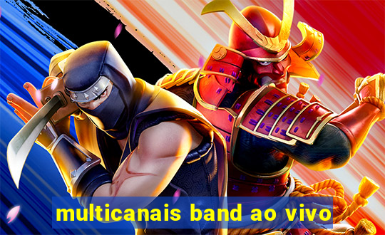 multicanais band ao vivo