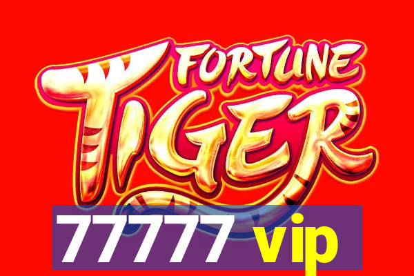 77777 vip