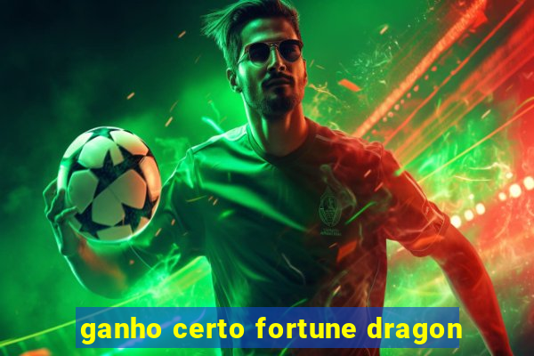 ganho certo fortune dragon