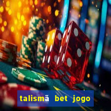 talismã bet jogo do bicho