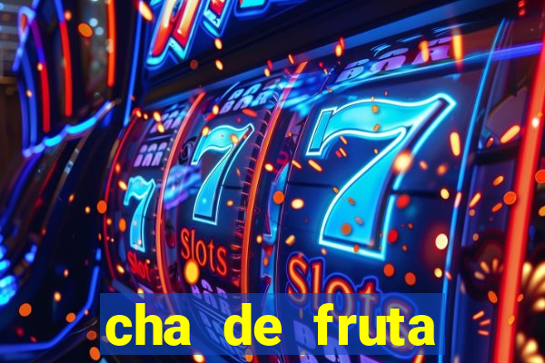 cha de fruta estrela stardew valley id 1.6