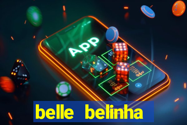 belle belinha vazados gratis