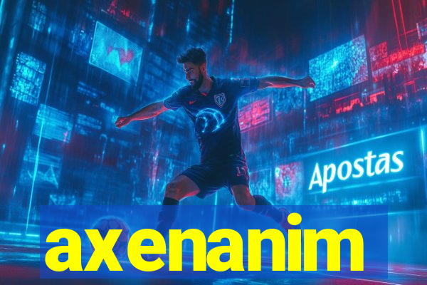 axenanim