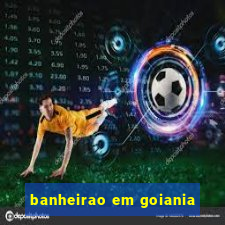 banheirao em goiania