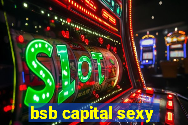 bsb capital sexy