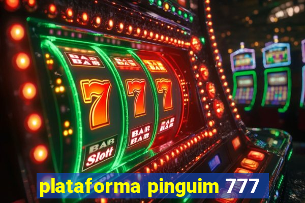 plataforma pinguim 777