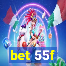 bet 55f