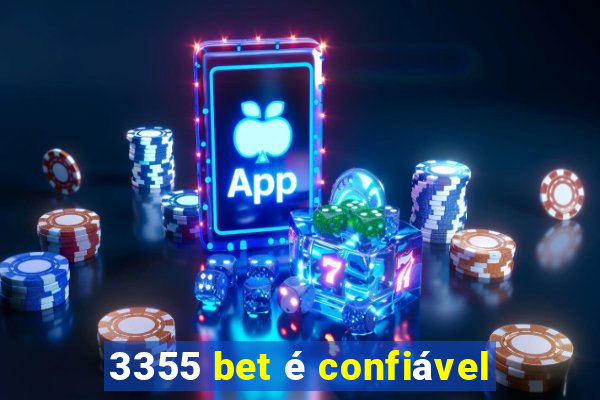 3355 bet é confiável