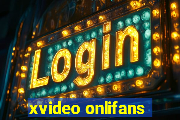 xvideo onlifans