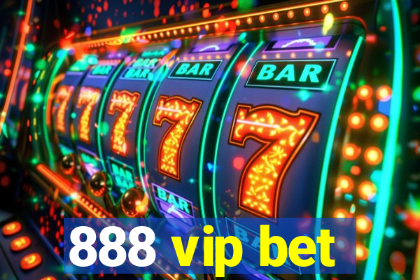 888 vip bet