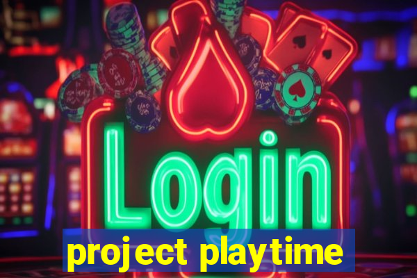 project playtime