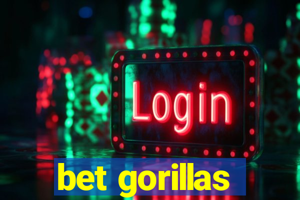 bet gorillas