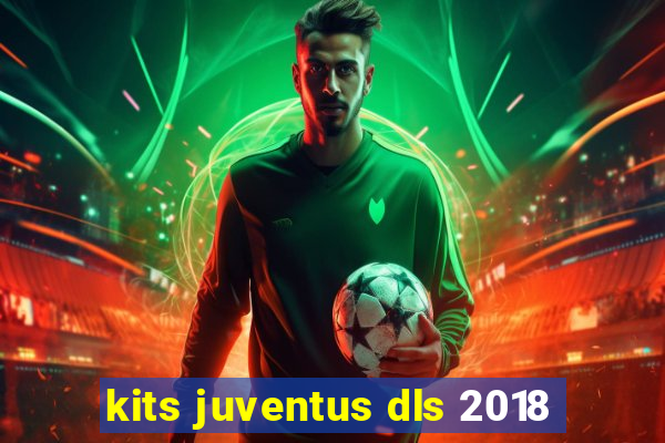 kits juventus dls 2018