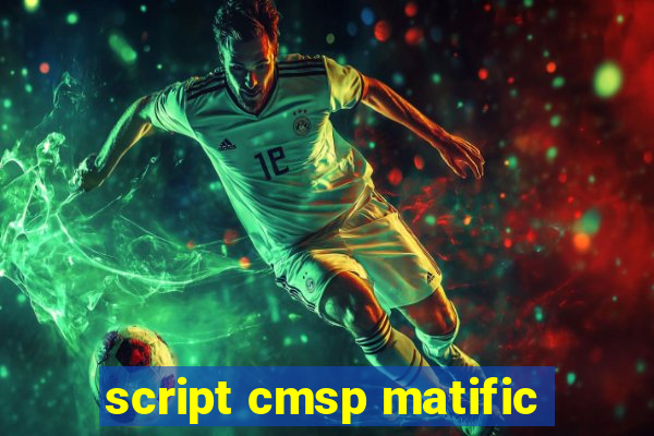 script cmsp matific