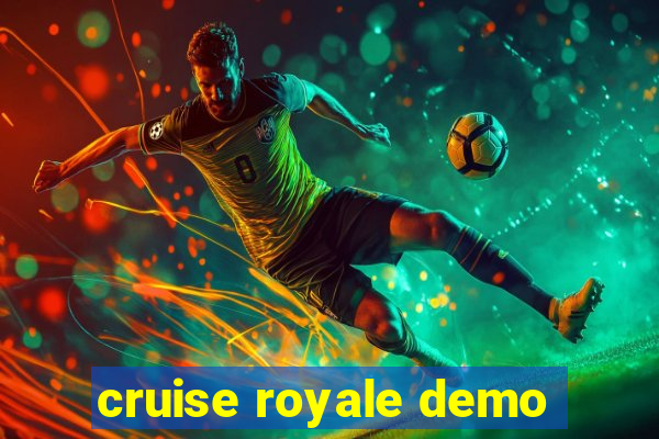 cruise royale demo