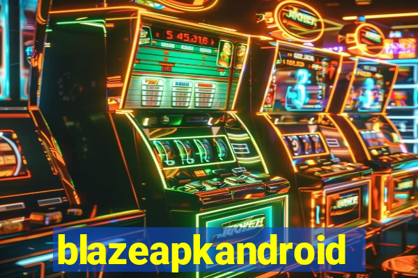 blazeapkandroid